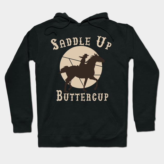 Saddle Up Buttercup, Hoodie by JayD World